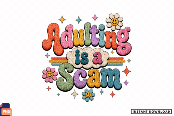 Adulting is a Scam Funny Quote PNG: A Trendy Design for Creative Projects