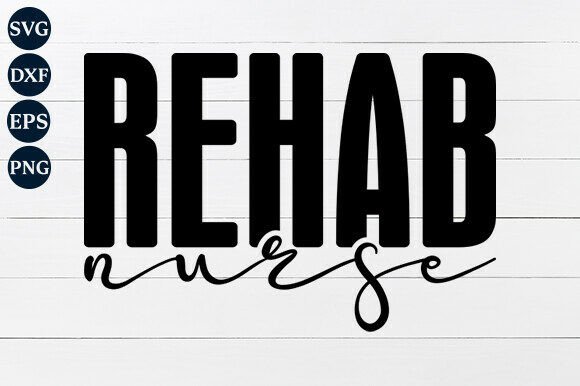 Rehab Nurse SVG: A Modern Tool for Creative and Professional Use